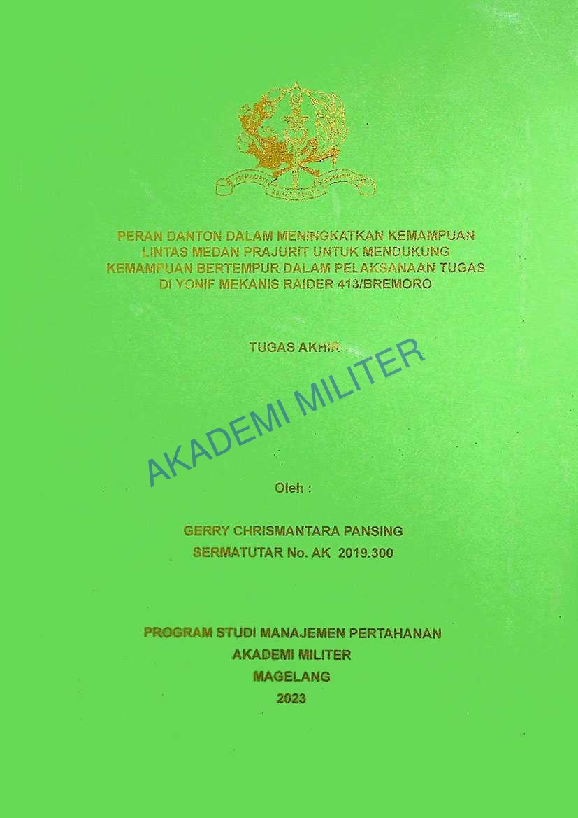 PERAN DANTON DALAM MENINGKATKAN KEMAMPUAN LINTAS MEDAN PRAJURIT UNTUK MENDUKUNG KEMAMPUAN BERTEMPUR DALAM PELAKSANAAN TUGAS DI YONIF MEKANIS RAIDER 413/BREMORO